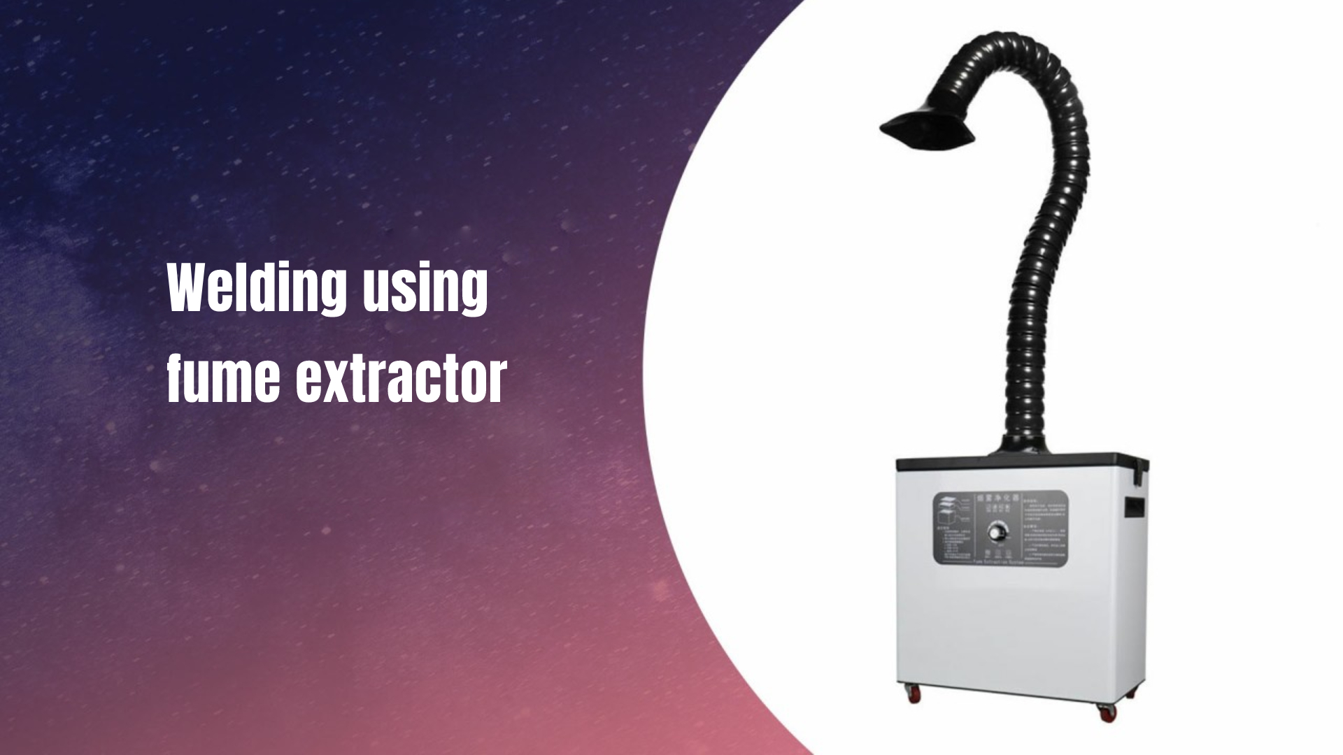 Welding using fume extractor